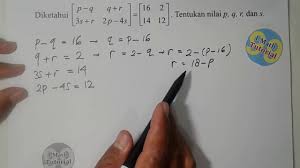 Soal kesamaan matriks studi indonesia. Tutorial Cara Menyelesaikan Dan Menentukan Nilai Variabel Pada Kesamaan Matriks Part 2 Youtube