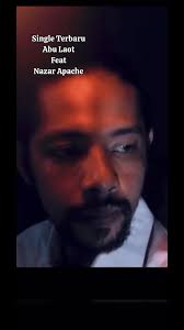 Single Terbaru Abu Laot Feat Nazar Apache, Full Di YT Siddiq Hp  #singleterbaru #abulaot #apache