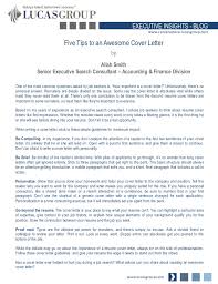 While your resume provides a basic summary of your experience, a cover letter highl. Five Tips To An Awesome Cover Letter