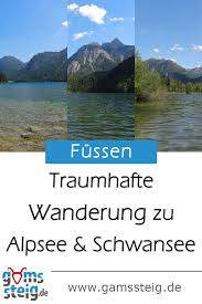 Alpsee Und Schwansee Lieblingsweg Von Hohenschwangau Nach Fussen In 2020 Urlaub Reisen Wandern Schwarzwald Ausflug