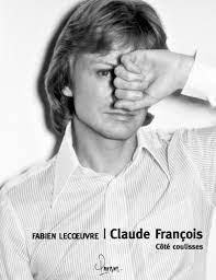 Michel polnareff, hospitalisé depuis samedi, devrait encore rester 15 jours à l'hôpital de neuilly, selon son agent fabien lecoeuvre. Claude Francois Cote Coulisses Amazon De Fabien Lecoeuvre Fremdsprachige Bucher