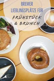 Fruhstuck Und Brunch Adressen In Bremen Fruhstuck Brunch Brunch Brunch Ideen