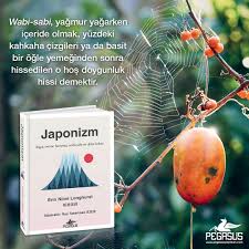 Japonizm Japonlarin Huzurlu Yasam Sanatini Daha Mutlu Daha Saglikli Daha Anlamli Bir Hayat Surmenizi Saglayacak Pratik Ipuclari Wabi Sabi Kitap Hayat Agaci