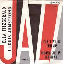 Can T We Be Friends Ella Fitzgerald And Louis Armstrong Ella Fitzgerald I Louis Armstrong Br 1 Verve Yugoslavia 1964 Vinyl Records Covers Louis Armstrong Ella Fitzgerald
