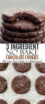 3 Ingredient No Bake Healthy Chocolate Cookies No Flour Butter Or Refined Sugar Recipe Healthy Chocolate Cookies Healthy Chocolate Healthy Baking