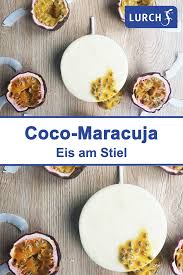 Coco Maracuja Eis Lebensmittel Essen Rezepte Maracuja
