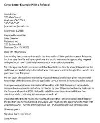 Esl efl asp business english classes example letter and guide to writing cover letters for job interviews to be included with the resume or cv a key part of almost any job application is a cover letter. Referral Cover Letter Examples How To Mention A Referral