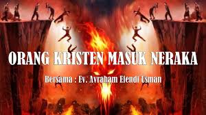Meski begitu, mereka mengaku sebagai kristen yang patuh. Semua Orang Kristen Masuk Neraka Youtube