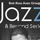 Bob Ross Auto Group Jazz & Beyond