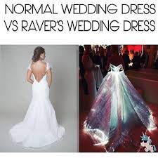 Normal Wedding Dress Versus Ravers Wedding Dress Rave Wedding Aline Wedding Dress Outdoor Wedding Dress