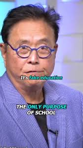 The True Purpose of Education Revealed by Robert Kiyosaki