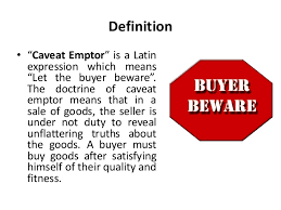 Doctrine Of Caveat Emptor Legal Environment Of Business Business Liberal Dictionary