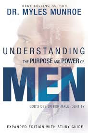 Word of god for all of. Understanding The Purpose And Power Of Men Ebook By Myles Munroe 9781629118659 Rakuten Kobo United States