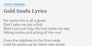 We did not find results for: Gold Snafu Lyrics By Sticky Fingers For Some This Is