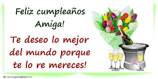 Mensajes de cumpleaños para una amiga. Felicitaciones De Cumpleanos Para Amiga Feliz Cumpleanos Amiga Te Deseo Lo Mejor Del Mundo Porque Te Lo Re Mereces Mensajesdeseosfelicitaciones Com