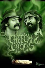 Grass roots' and 'bud farm: Cheech Chong