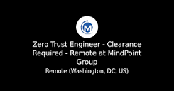 Zero Trust Engineer - Clearance Required - Remote at MindPoint ...