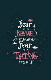 Fear Of A Name Increases Fear Of The Thing Itself Fear Of A Name Increases Fear Of The Thing Itself Harry Potter Quotes Wallpaper Harry Potter Quotes Hp Quotes