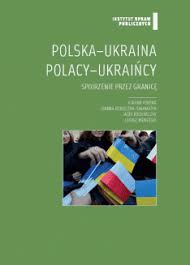 Pomysł żeby pojechać z chłopakami z ukrainy. Polska Ukraina Polacy Ukraincy Spojrzenie Przez Granice