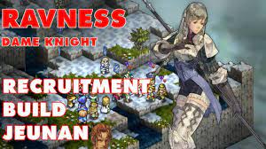 Tactics Ogre Reborn | Ravness Recruitment + Build | Titanium Guides -  YouTube