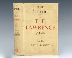 Lawrence used his knowledge of arab culture and medieval history to advance british causes. The Letters Of T E Lawrence Raptis Rare Books Fine Rare And Antiquarian First Edition Books For Sale