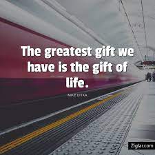 Zig Ziglar On Instagram The Greatest Gift We Have Is The Gift Of Life Mike Ditka Mike Ditka Zig Ziglar Life
