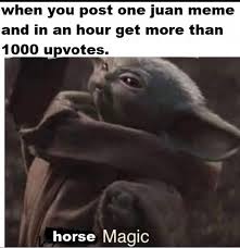 03:28 thank you for watching my new meme compilation! When You Post One Juan Meme And In An Hour Get More Than 1000 Upvotes Horse Manic