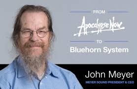 John Meyer Joining Meyer Sound Webinar "From Apocalyse Now To Bluehorn"  This Friday (May 15)