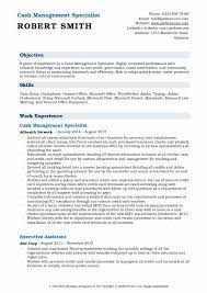 Excellent oral and written communication skills, along with the ability to communicate and negotiate. Cash Management Specialist Resume Samples Qwikresume
