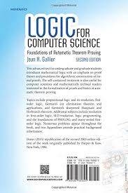 In isolation, the proofs aren't as important as the algorithm or the data structure. Logic For Computer Science Foundations Of Automatic Theorem Proving Second Edition Dover Books On Computer Science Jean H Gallier Amazon De Bucher