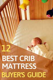 Top 12 Best Crib Mattress Of 2021 Buyer S Guide Best Crib Mattress Best Crib Organic Crib Mattress
