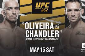 The gila river arena in glendale, arizona plays host for the event. Latest Ufc 262 Fight Card Ppv Lineup For Oliveira Vs Chandler On May 15 In Houston Mmamania Com