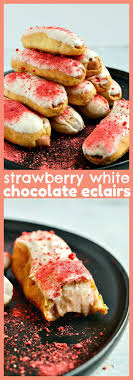 Strawberry White Chocolate Eclairs Homemade Pate A Choux Is Piped Into Strips Baked And Then Stuffed With Homemade Strawbe Chocolate Eclair Eclairs Recipes