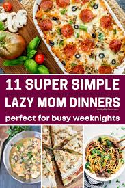 Lazy Weeknight Dinners 11 Family Friendly Meals In 2020 Dinner Weeknight Dinner Easy Family Meals