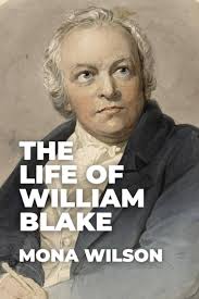 The Life of William Blake: Wilson, Mona: 9798853788565: Amazon.com: Books