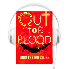 Out For Blood by John Peyton Cooke