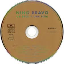 Explain your version of song meaning, find more of nino bravo lyrics. Caratula Cd De Nino Bravo Un Beso Y Una Flor Remasterizado Portada