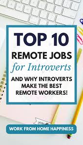 Top 10 Work From Home Jobs For Introverts Work From Home Jobs Data Entry Jobs Legitimate Work From Home