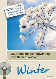 Bausteine Fur Die Aktivierung Von Demenzkranken Winter Mit Musik Cd Kopiervorlagen Und Arbeitsmaterialien Stein Tanja Amazon De Bucher