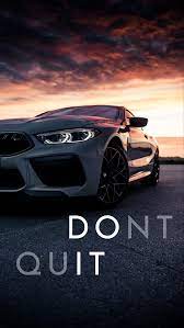 Motivational Wallpaper With Car Background Bmw Car Motivation Wallpaper Dontquit In 2021 Car Wallpaper For Mobile Bmw Iphone Wallpaper Car Iphone Wallpaper