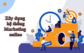 6 bước xây dựng hệ thống marketing hiệu quả cho doanh nghiệp mới