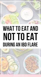 Flare in 2003, placed on 6mp along with the prednisone, flare lasted three months. What To Eat And What Not To Eat During An Ibd Flare If You Have Ulcerative Colitis Or Crohn S Dis Colitis Food Crohns Disease Diet Crohns Disease Diet Recipes