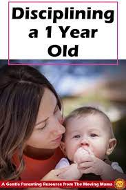 How To Discipline A 1 Year Old The Moving Mama Gentle Parenting Discipline Kids Parenting