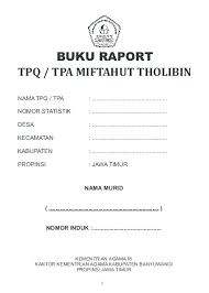 Aplikasi raport k13 sd berbasis excel kelas 1, 2, 3, 4, 5, 6 semester 1 dan 2 sesuai juknis aplikasi apk13sd masih banyak kekurangan, koreksi dan saran kami harapkan agar aplikasi ini bisa. Pdf Buku Raport Tpq Tpa Miftahut Tholibin Tweens Luphu Dien Academia Edu