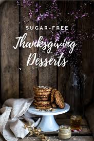 Find more gluten free desserts. Sugar Free Thanksgiving Desserts Fairfield Residential