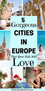 5 Of The Best European Cities For Kids For Those Who Love Exploring Europe Travel Travel With Kids Cities In Europe