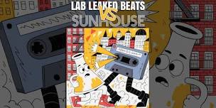 LAB LEAKED BEATS vs SUNHOUSE SESSIONS - 20th JUNE