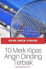 10 Merk Kipas Angin Dinding Terbaik Kipas Dinding Produk