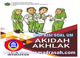 Buku aqidah akhlak kelas 6. Kisi Kisi Um Akidah Akhlak Tingkat Ma Tahun 2021
