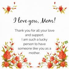 Mothers will always be there to lend a helping hand and a listening ear. I Love You Messages And Quotes For My Mother And Father Thank You Mom Quotes Mom Quotes From Daughter Love You Mom Quotes